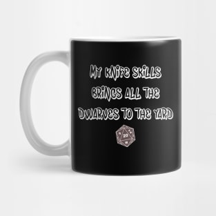 DND My Knife Skills Brings All The Dwarves To The Yard Mug